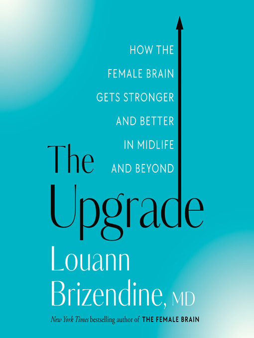 Title details for The Upgrade by Louann Brizendine, MD - Wait list